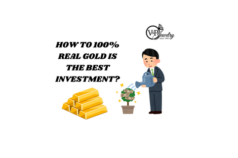 Why 100% Real Gold is The Best Investment (Real Gold vs Plated vs Filled Gold)